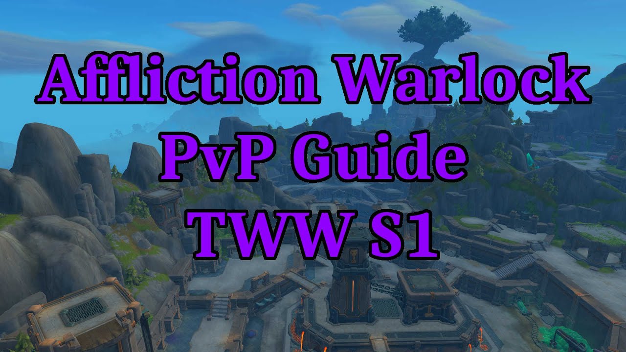 Affliction Warlock PvP Guide - TWW S1