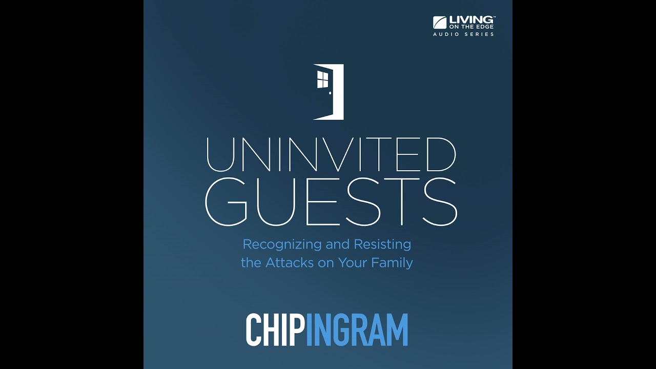 Uninvited Guests - Grace & Truth: Helping Our Kids Navigate Today’s Sexual Confusion, Part 2
