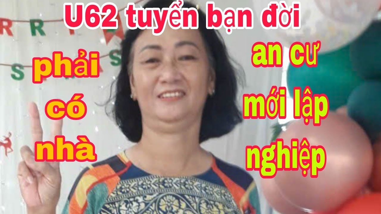 752) CHỊ HUỲNH THỊ VUI  U62,, TUYỂN BẠN ĐỜI PHẢI CÓ NHÀ, AN CƯ MỚI LẬP NGHIỆP#tiensongnuoc