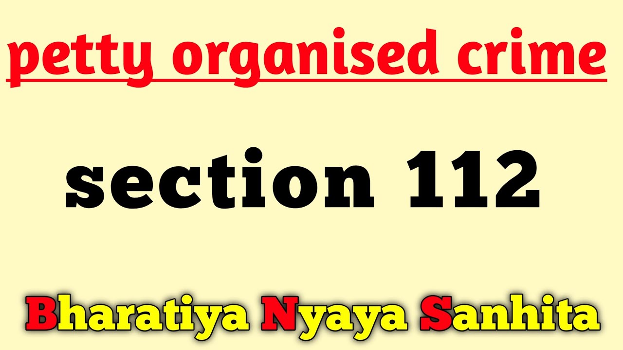 PETTY ORGANISED CRIME BNS | SECTION 112 OF BNS