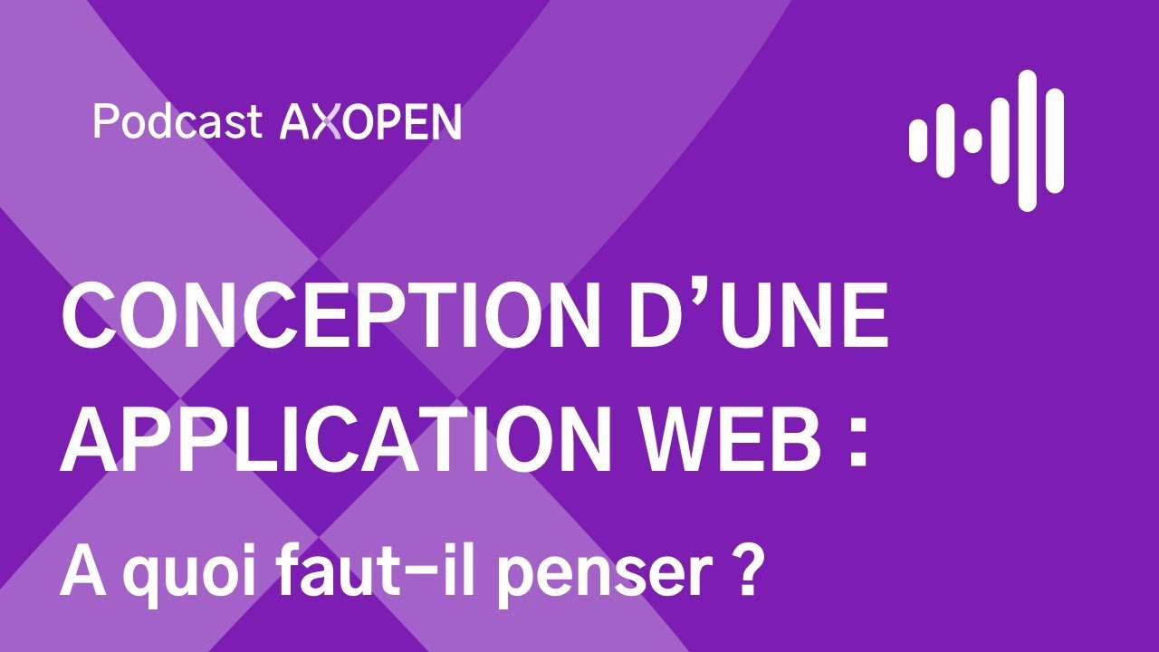 Conception d'une application web : à quoi faut-il penser ?