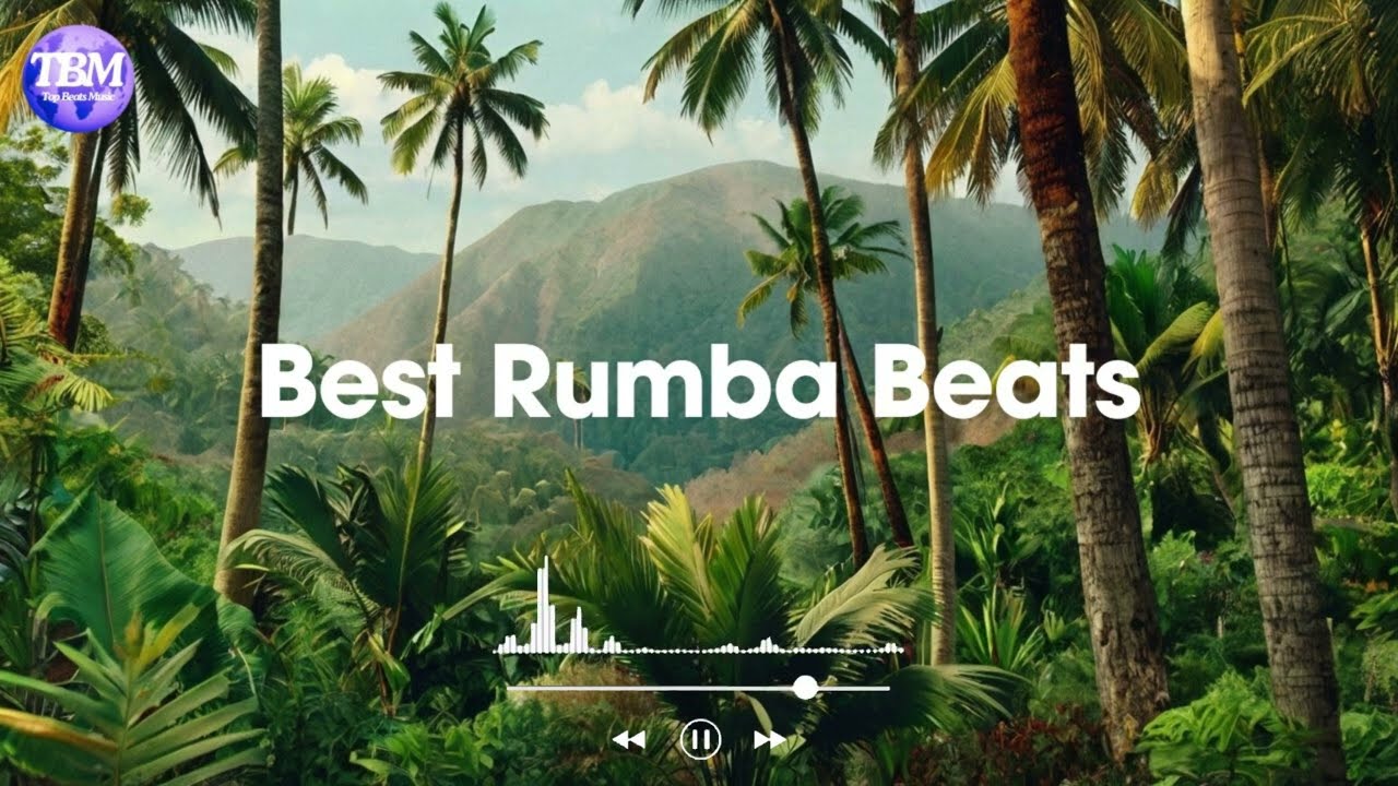 Groove To The Best Rumba Beats | Top Beats Music