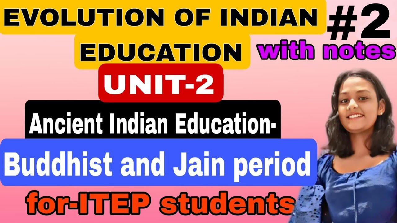 BUDDHIST AND JAIN PERIOD #2| EVOLUTION OF INDIAN EDUCATION | ITEP 1st SEMESTER EDUCATION #itep #ncte