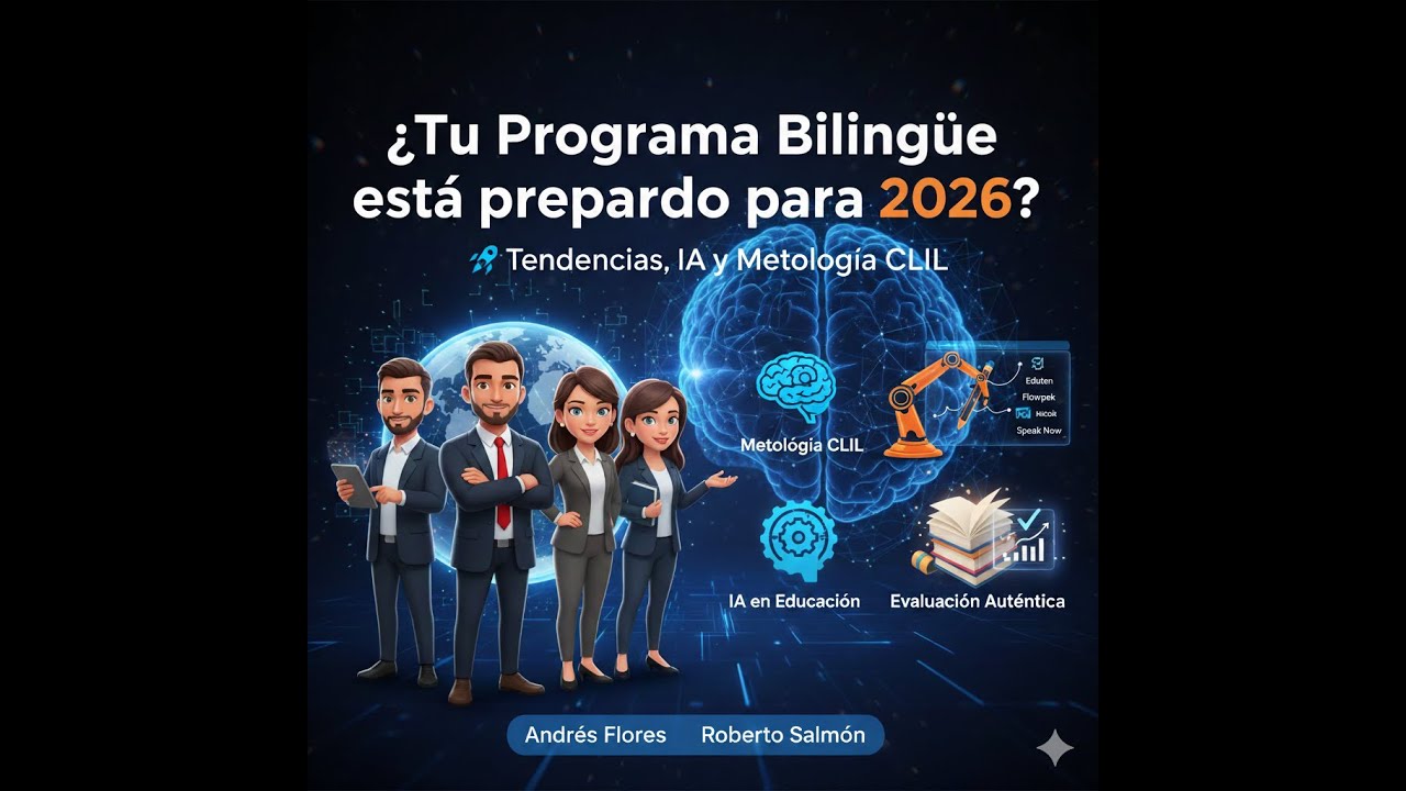 ¿Tu Programa Bilingüe está preparado para 2026? 🚀 Tendencias, IA y Metodología CLIL