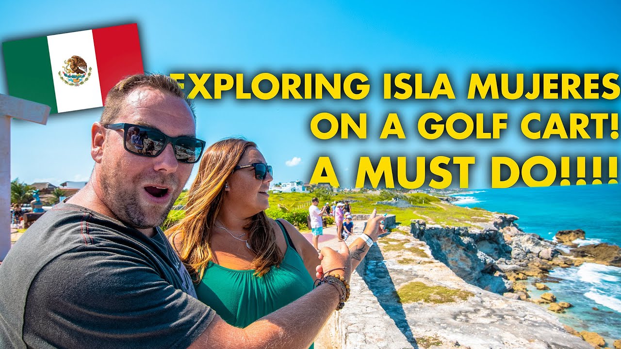 The Ultimate Isla Mujeres Adventure: Renting a Golf Cart is a MUST! 🇲🇽