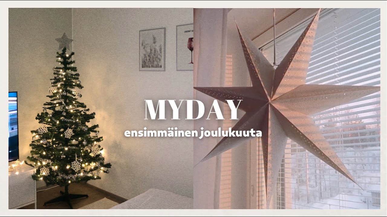 Myday | koti joulukuntoon, ensimmäinen joulukuuta