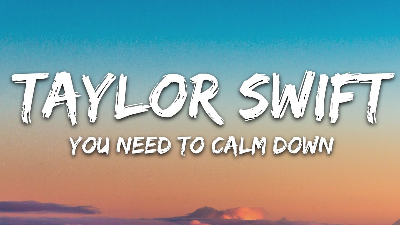 Taylor Swift - You Need To Calm Down (Lyrics)