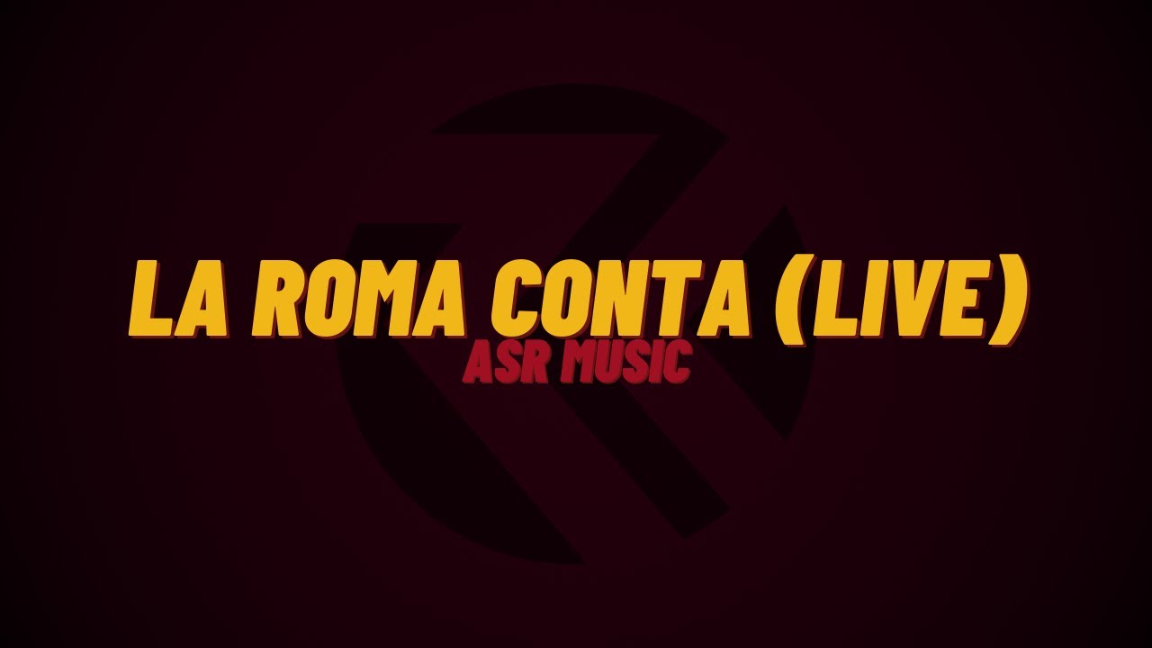 ASR music | La Roma conta (LIVE)