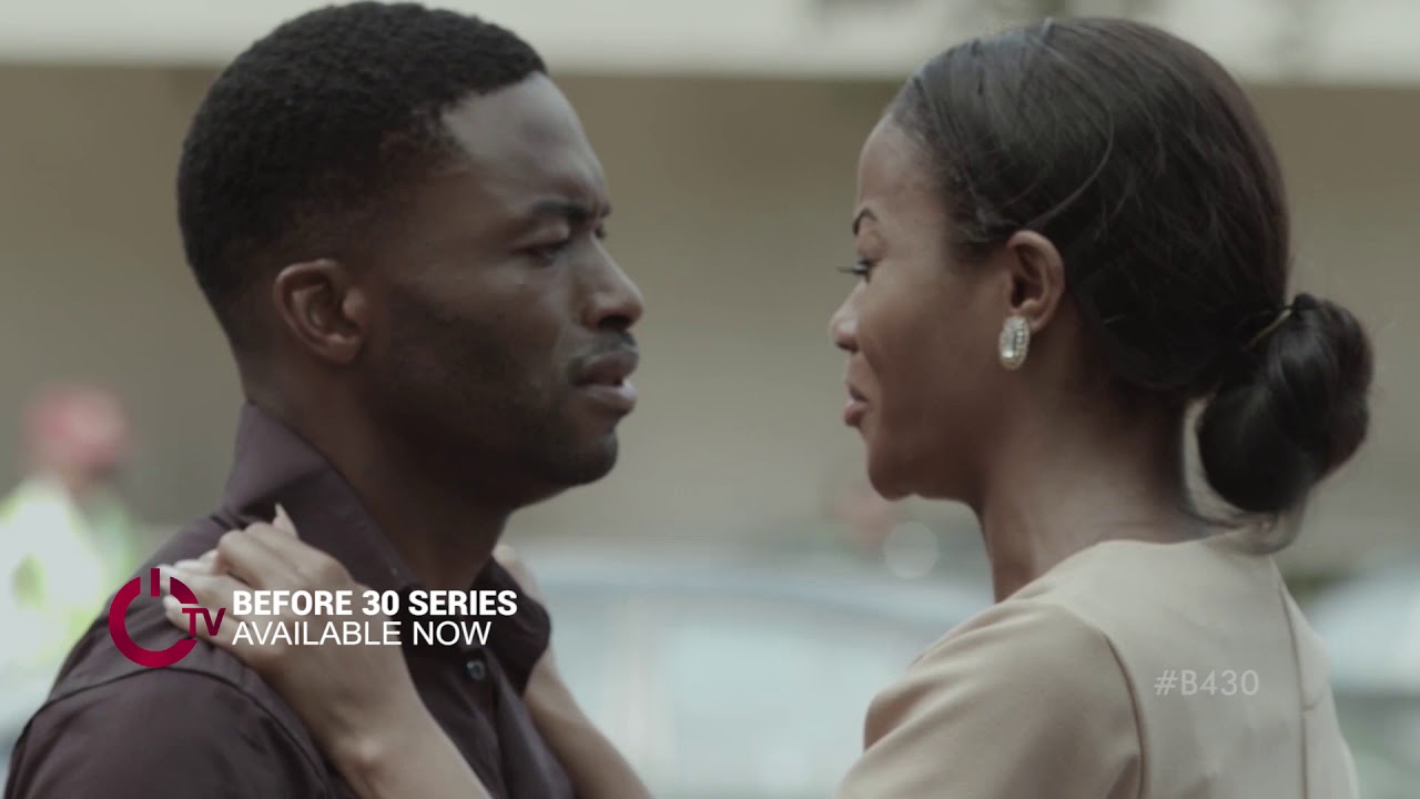 Before 30 Top Nigerian Tv Series 2017