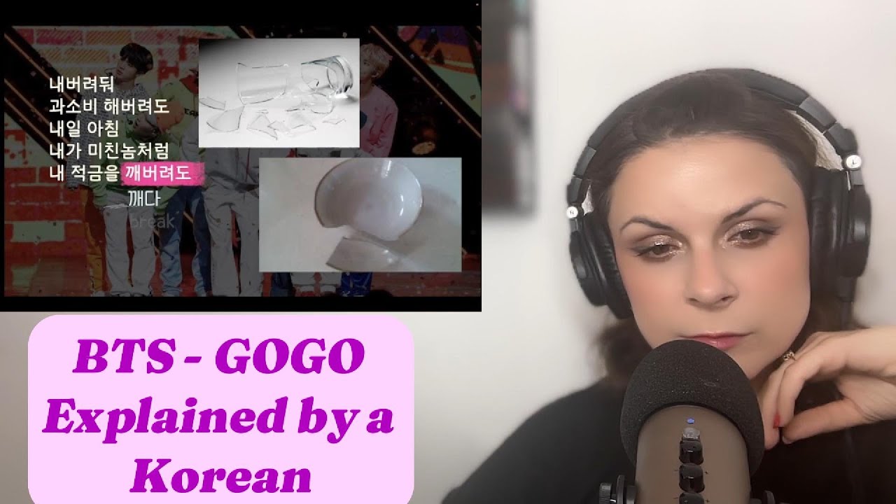 Reacting to BTS- GOGO Explained by a Korean