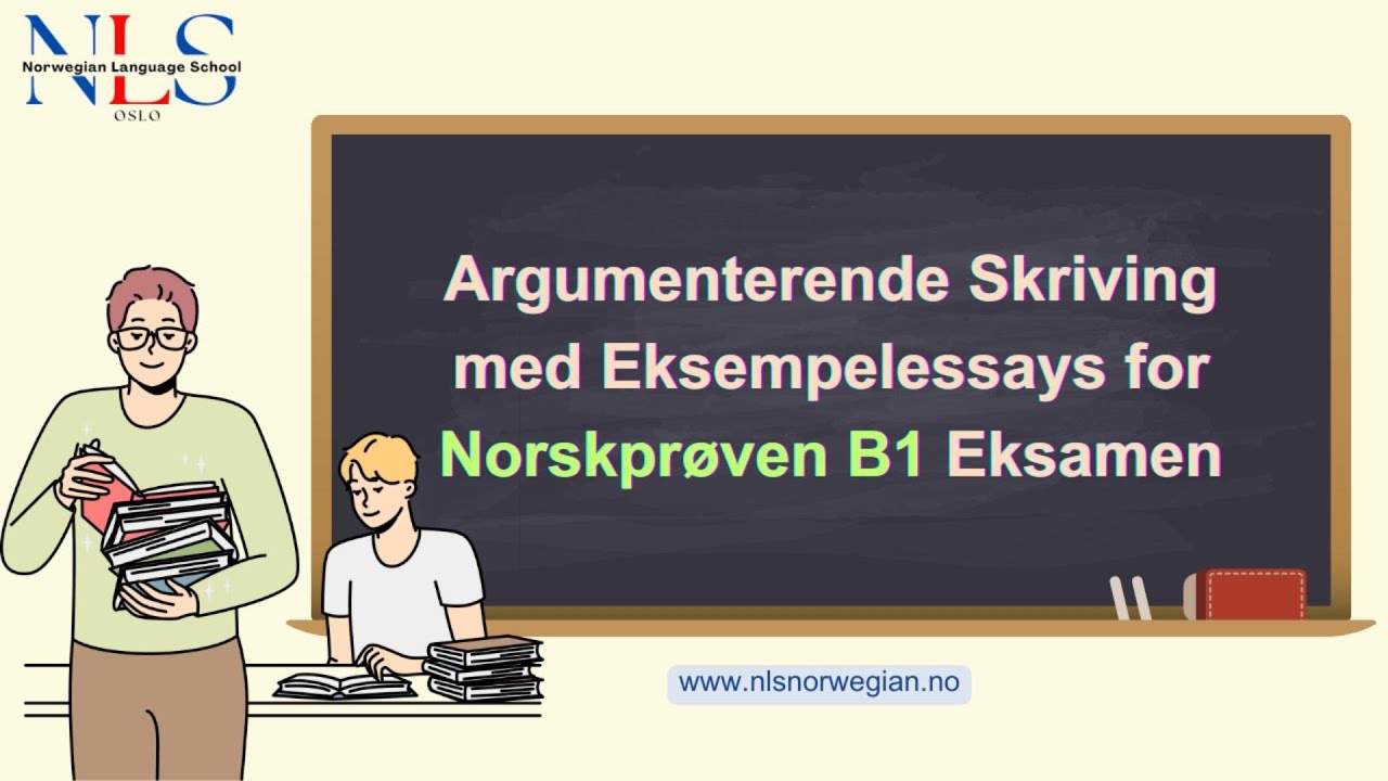 Argumenterende Skriving med Eksempelessays for Norskpr&oslash;ven B1 Eksamen