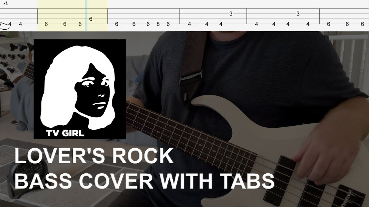 TV Girl - Lover's Rock (Bass Cover with Tabs)