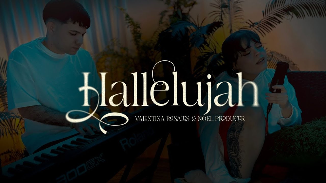 Hallelujah/Valentina Rosales & NoelProducer