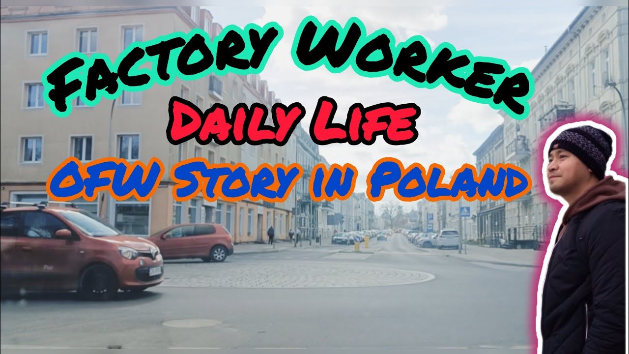 OFW in Poland | Factory Worker in Poland.