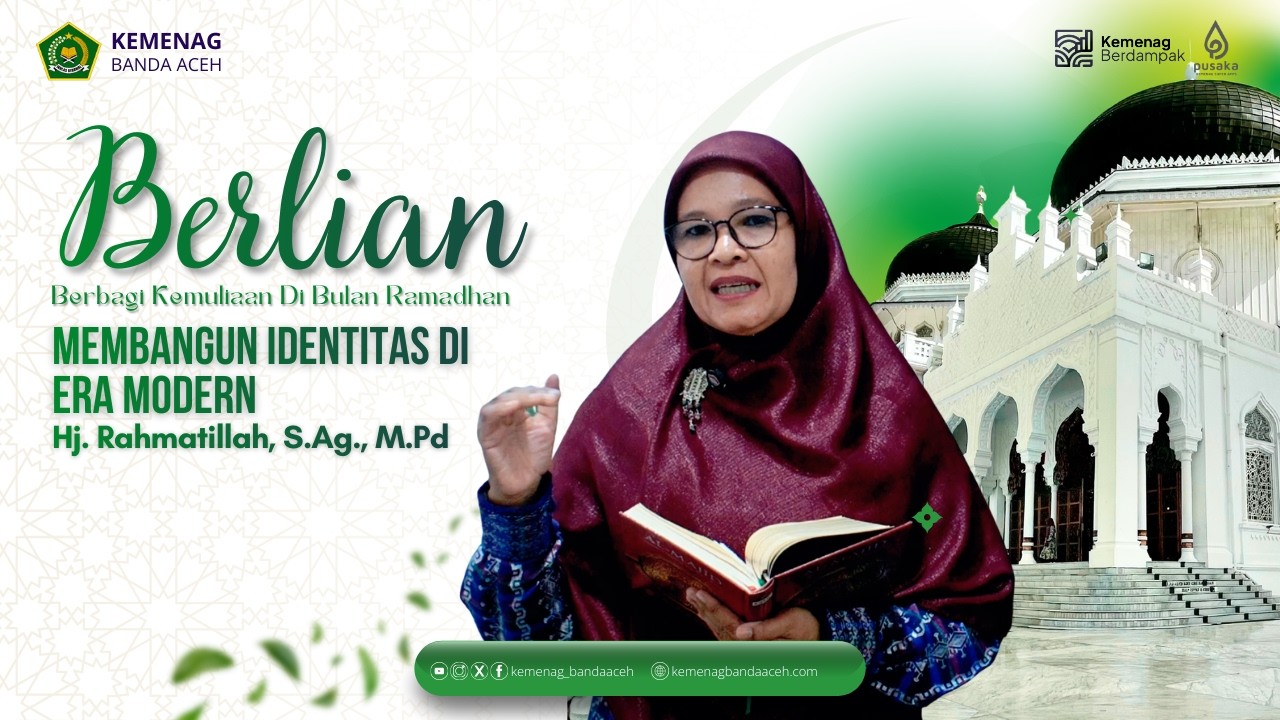 BERLIAN 1447 H (MEMBANGUN IDENTITAS DI ERA MODERN)
