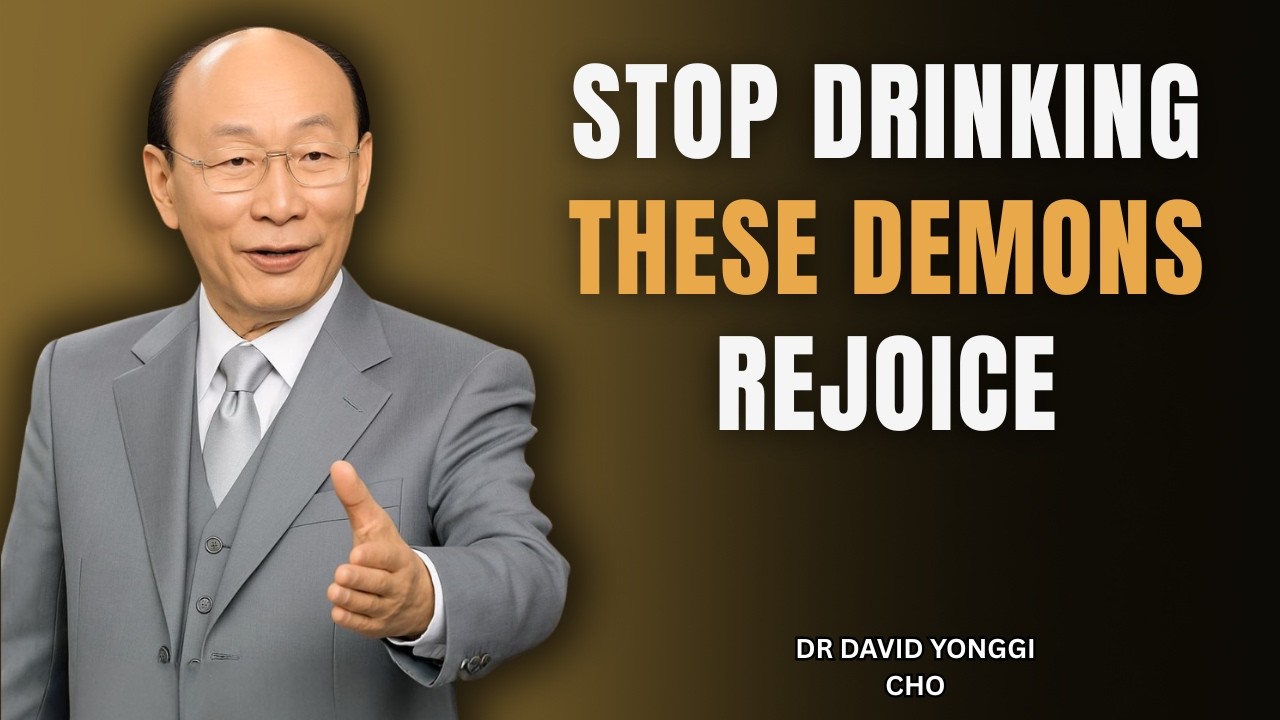The 5 Drinks That Destroy Spiritual Armor — You're Consuming Them Daily | Dr. David Yonggi Cho