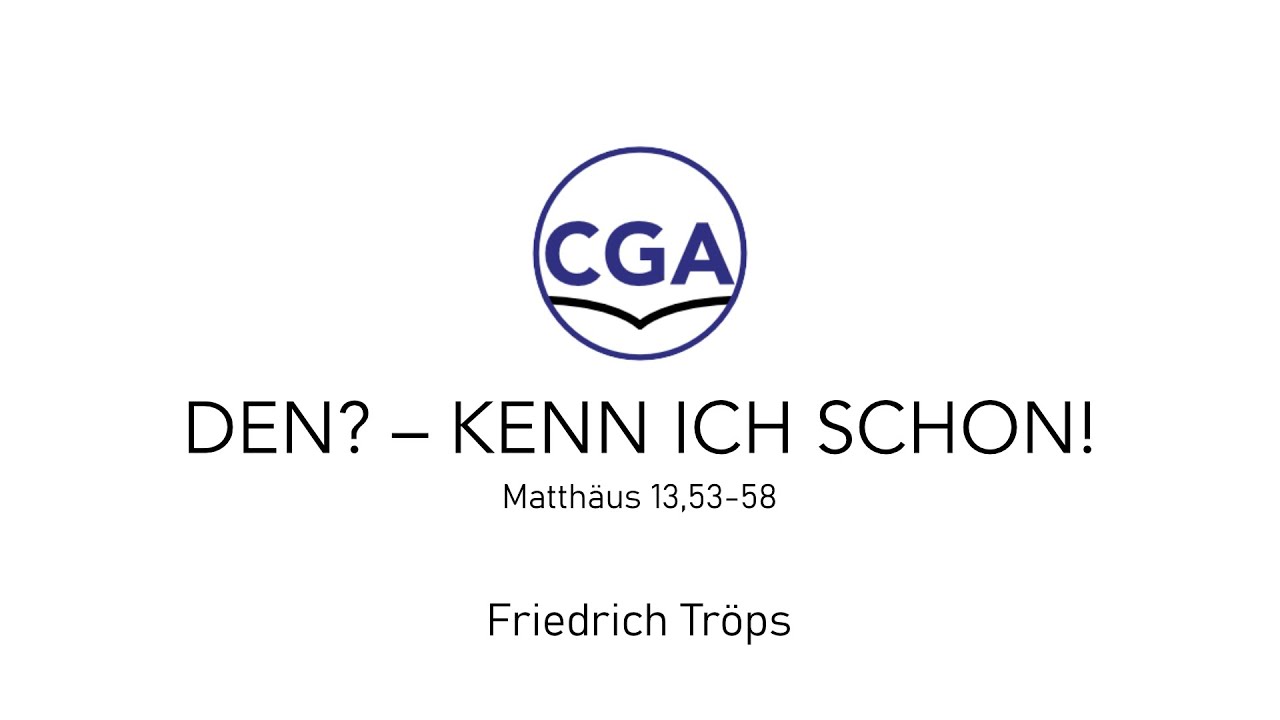 Den? – Kenn ich schon! - Matthäus 13,53-58