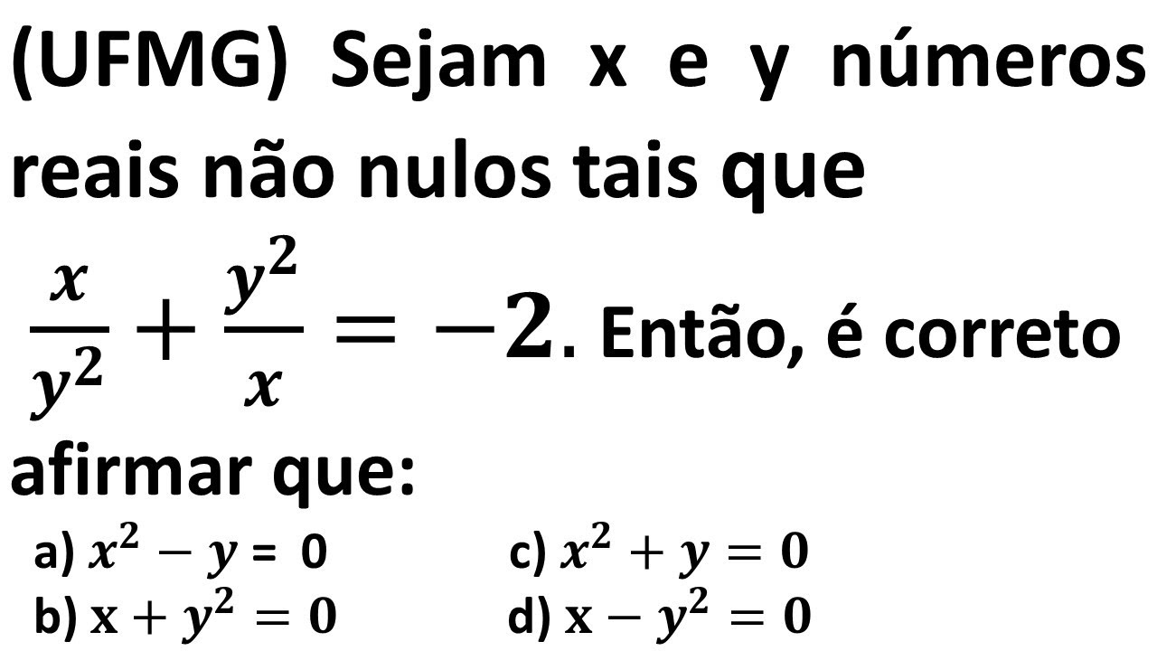 (UFMG) Sejam x e y números reais não nulos tais que