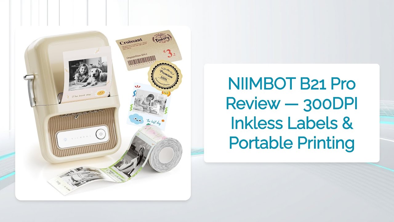 NIIMBOT B21 Pro Review — 300DPI Inkless Labels & Portable Printing