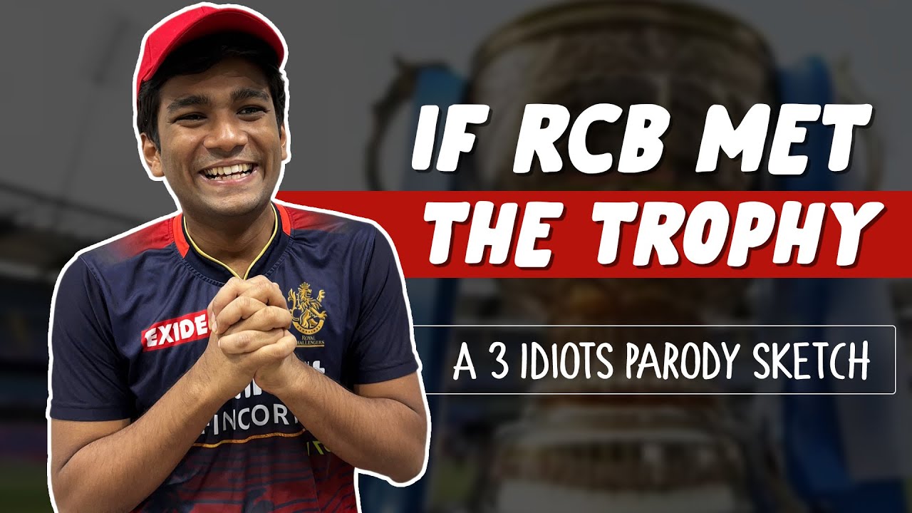 If RCB met the trophy | 3 Idiots parody | Manish Kharage