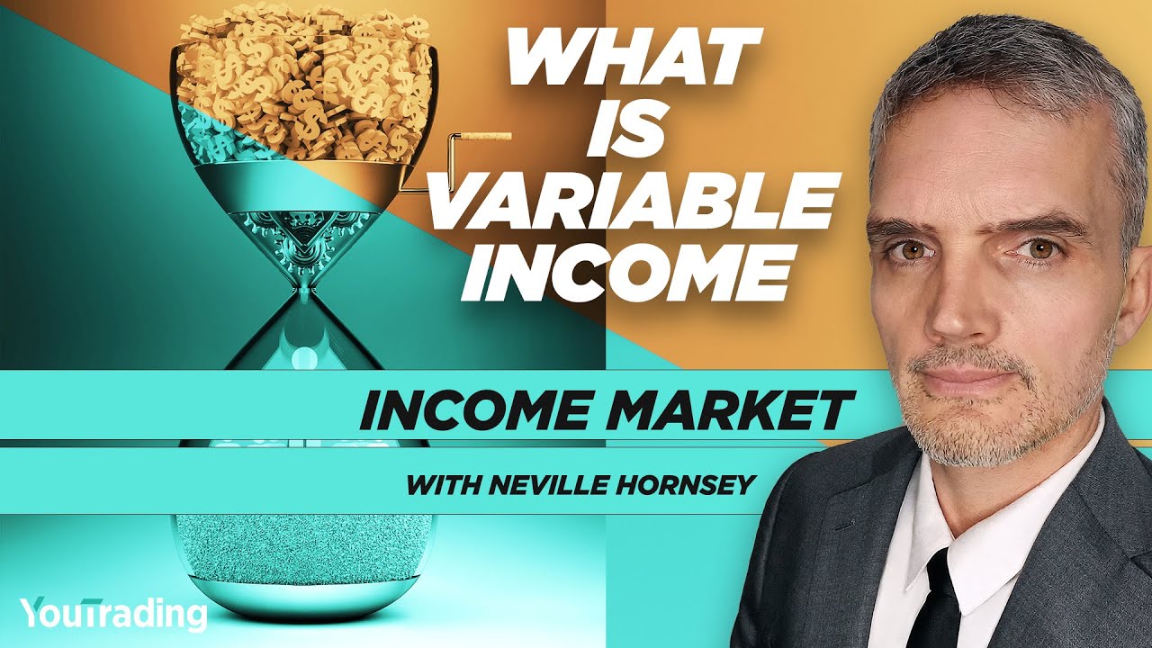 What is variable income?