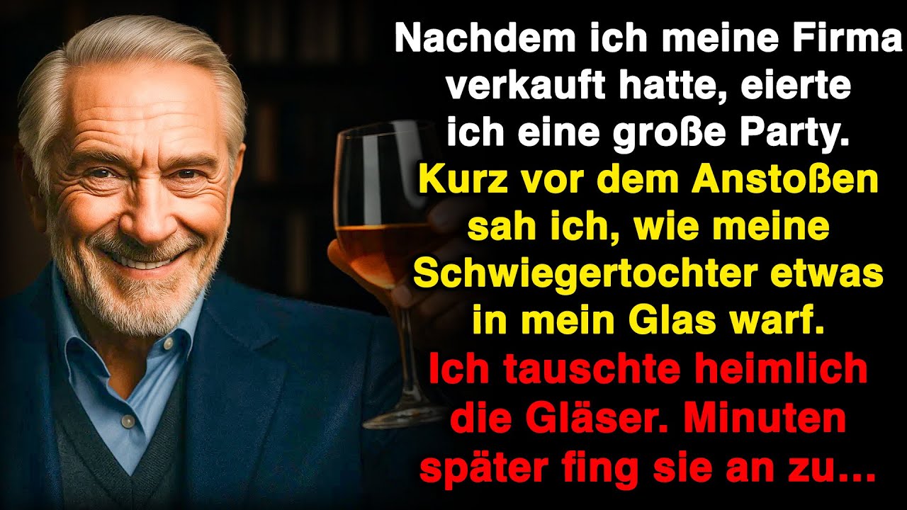 Auf meiner Rentenfeier mischte meine Schwiegertochter etwas ins Glas &ndash; ich tauschte es!