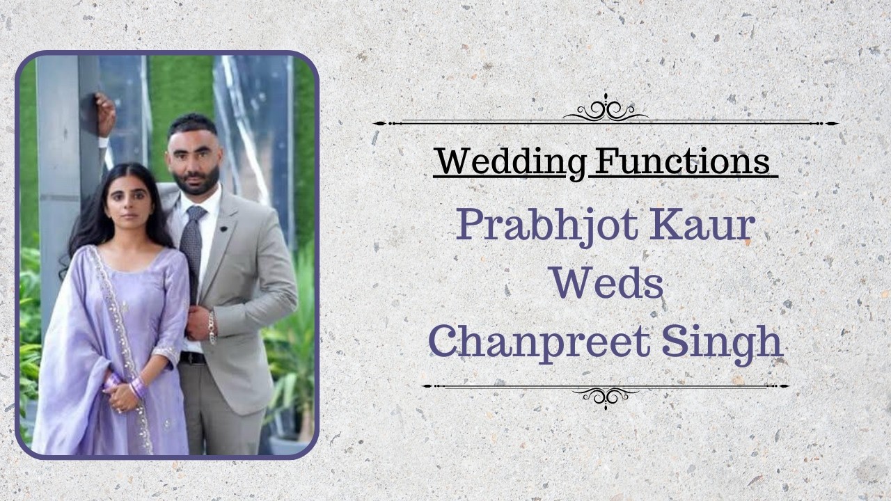 Wedding Functions || Prabhjot Kaur Weds Chanpreet Singh || Dinesh Studio Nasrala Mob: 98722-04383.