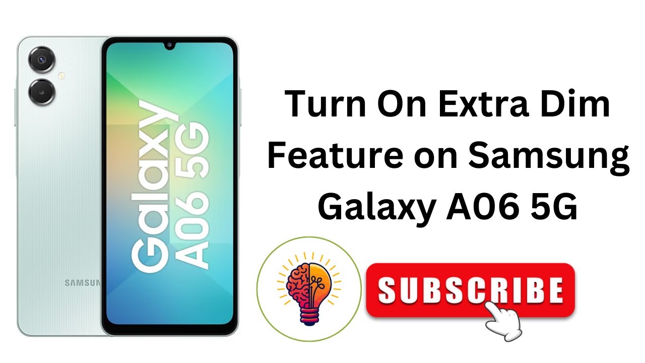 How to Turn On Extra Dim Feature on Samsung Galaxy A06 / A06 5G