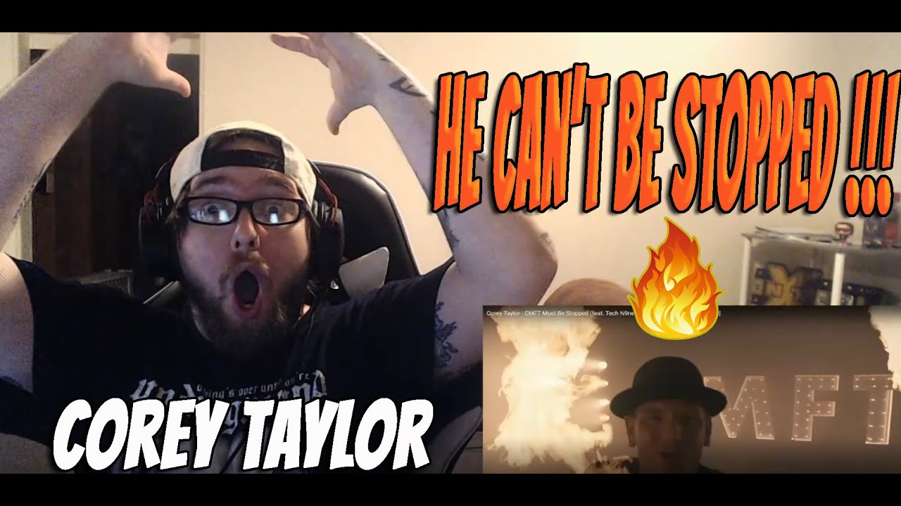 You Cant Stop Him!! Corey Taylor - CMFT Must Be Stopped (feat. Tech N9ne & Kid Bookie) Reaction!