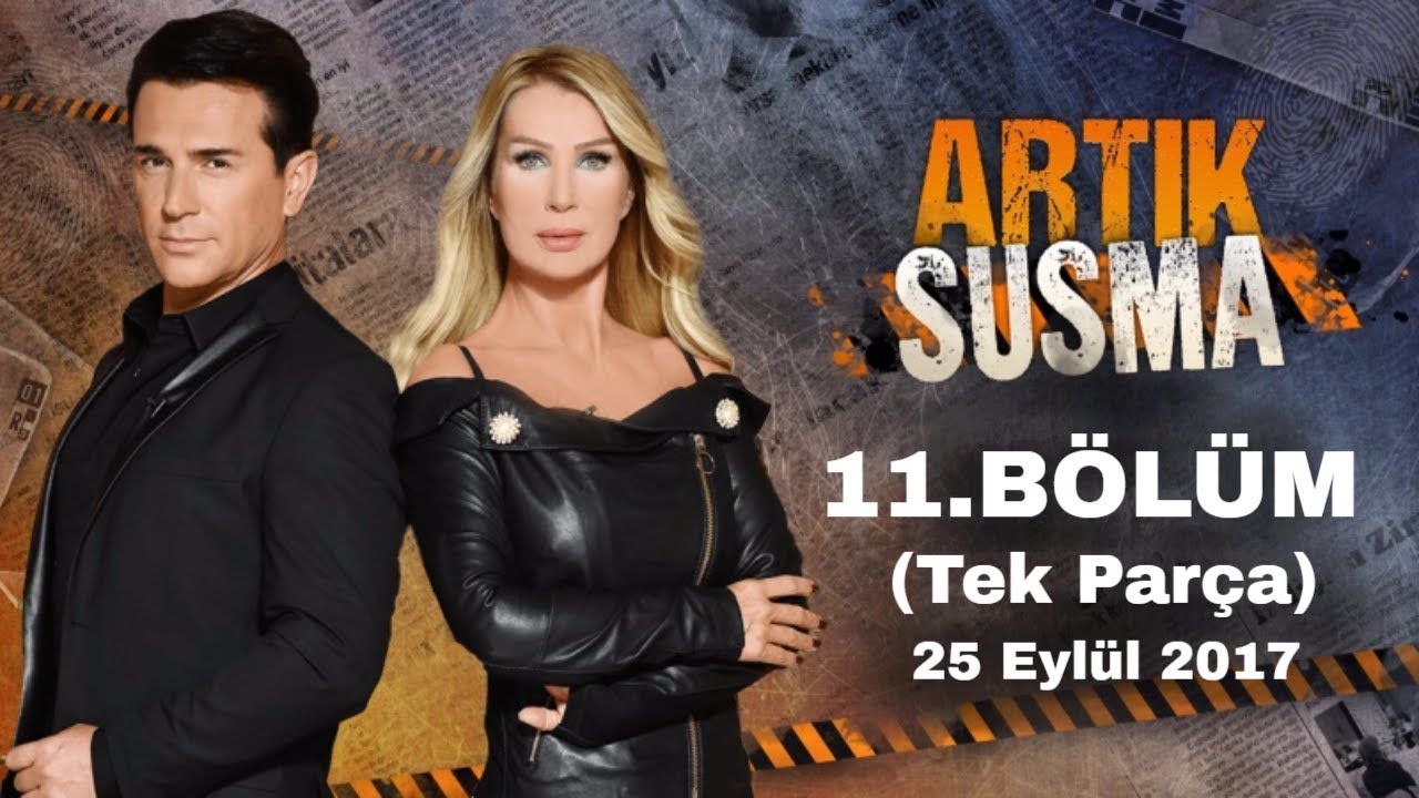 Artık Susma 11.Bölüm | 25 Eylül 2017