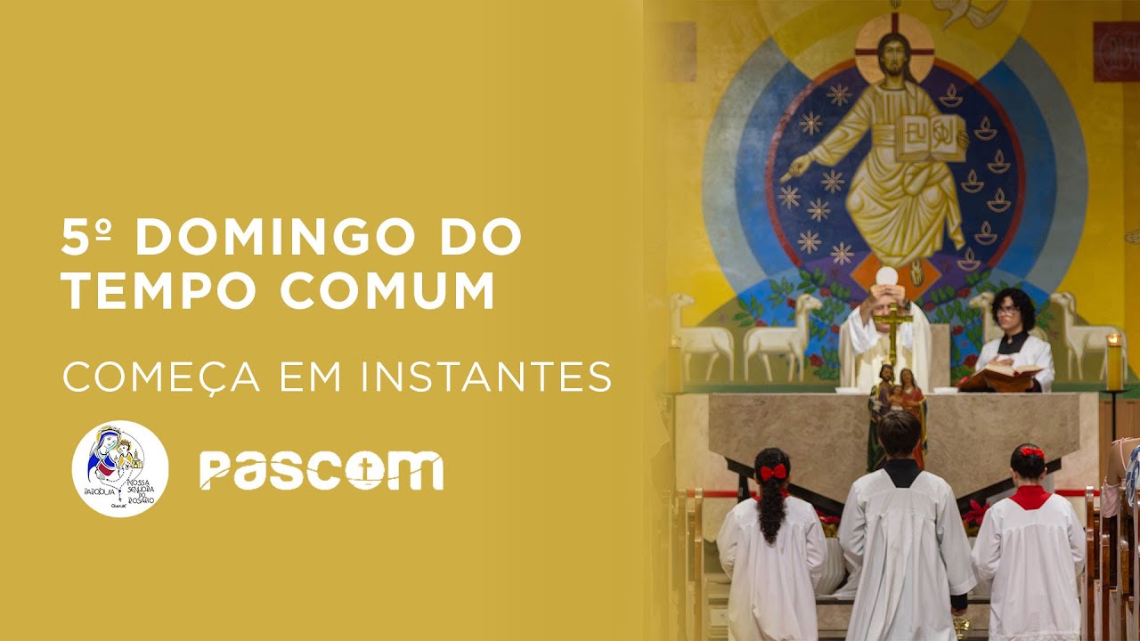 📿 Santa Missa – 5º Domingo do Tempo Comum (ao vivo)