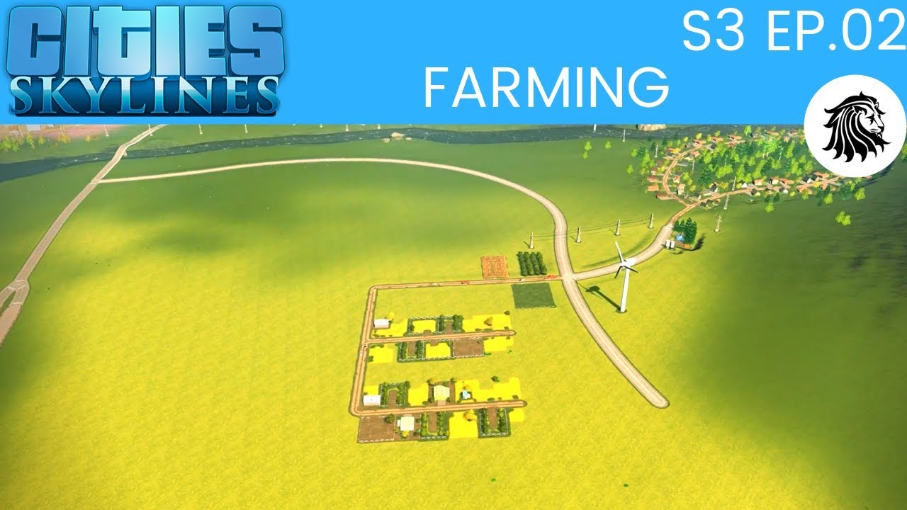 Cities Skylines | S3 - E2 | Farming (XBOX-PS4)