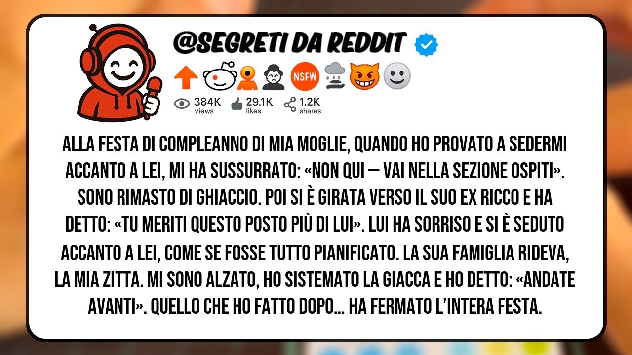 Ha fatto sedere il suo ex al mio posto  Io ho rovinato la festa… ma non la mia dignità (Nuova Voce)