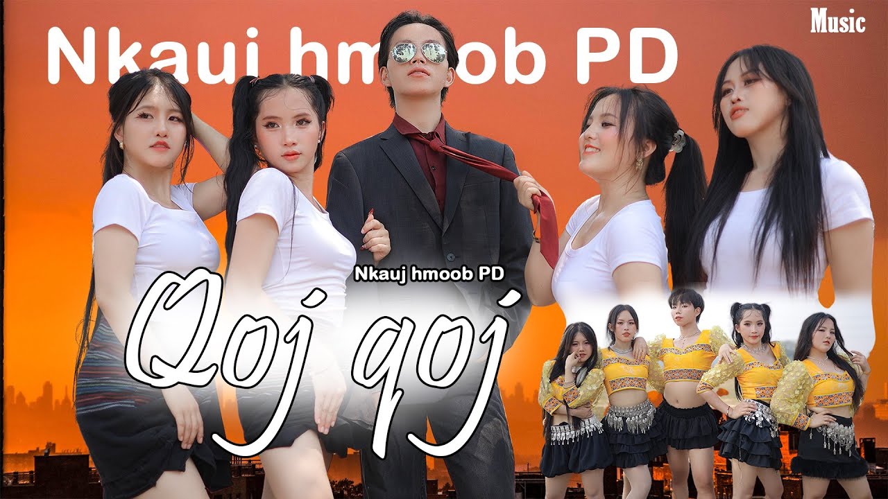 QOJ QOJ - nkauj hmoob PD ( music videos )