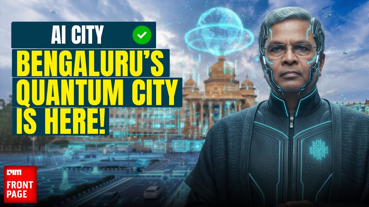 India’s First Quantum City in Bengaluru: Karnataka’s $20 Billion Bet for 2035 | Front Page