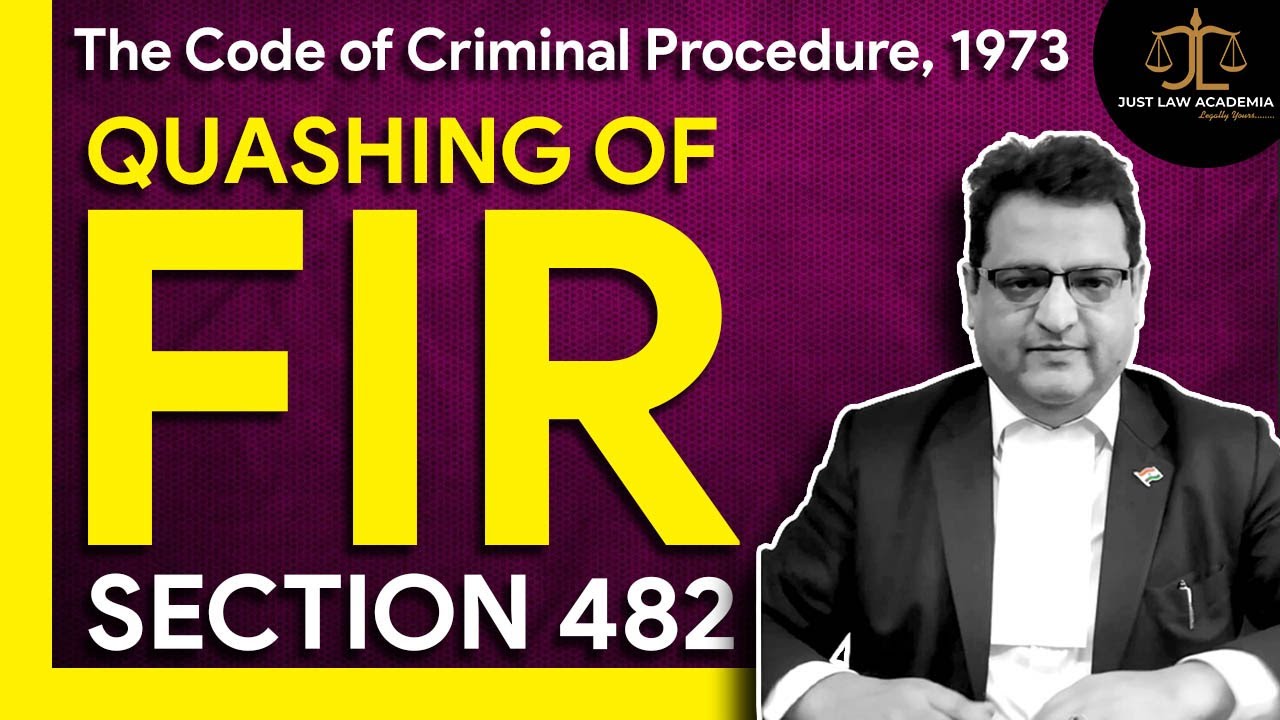Quashing of FIR | Section 482 CrPC | Adv R K Samyal | Just Law Academia