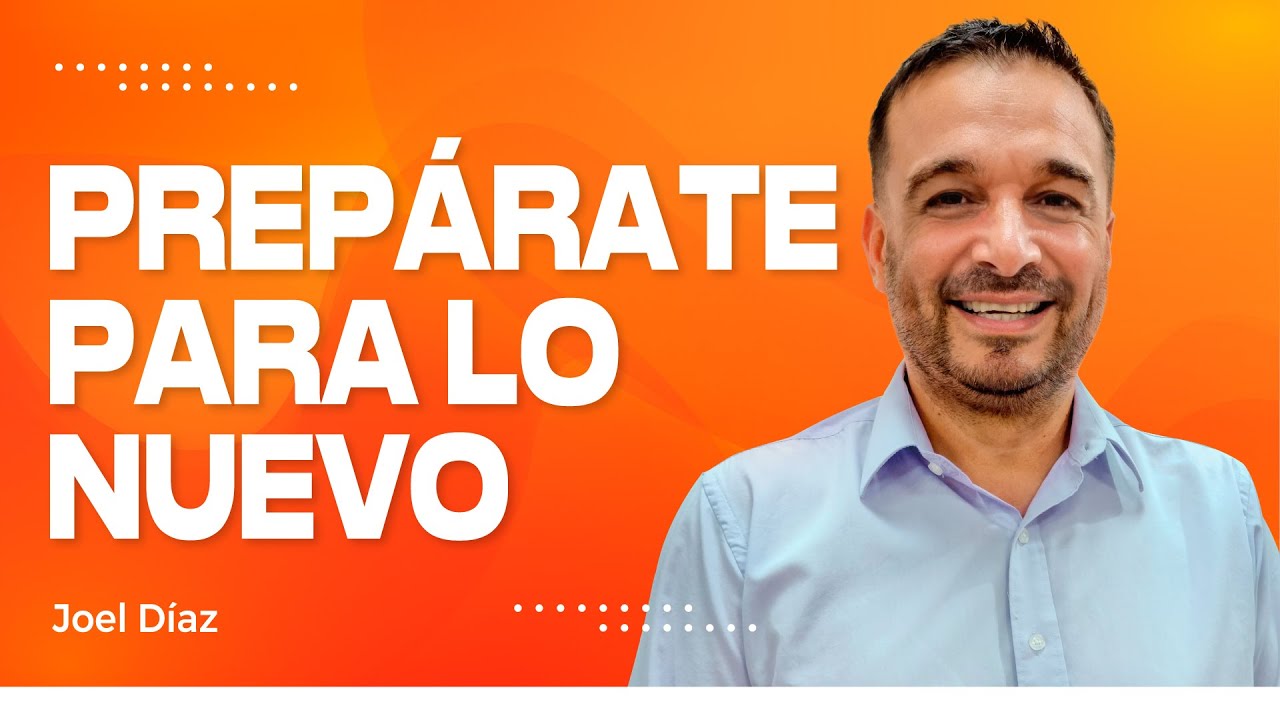 Prepárate para lo nuevo (Isaías 54)