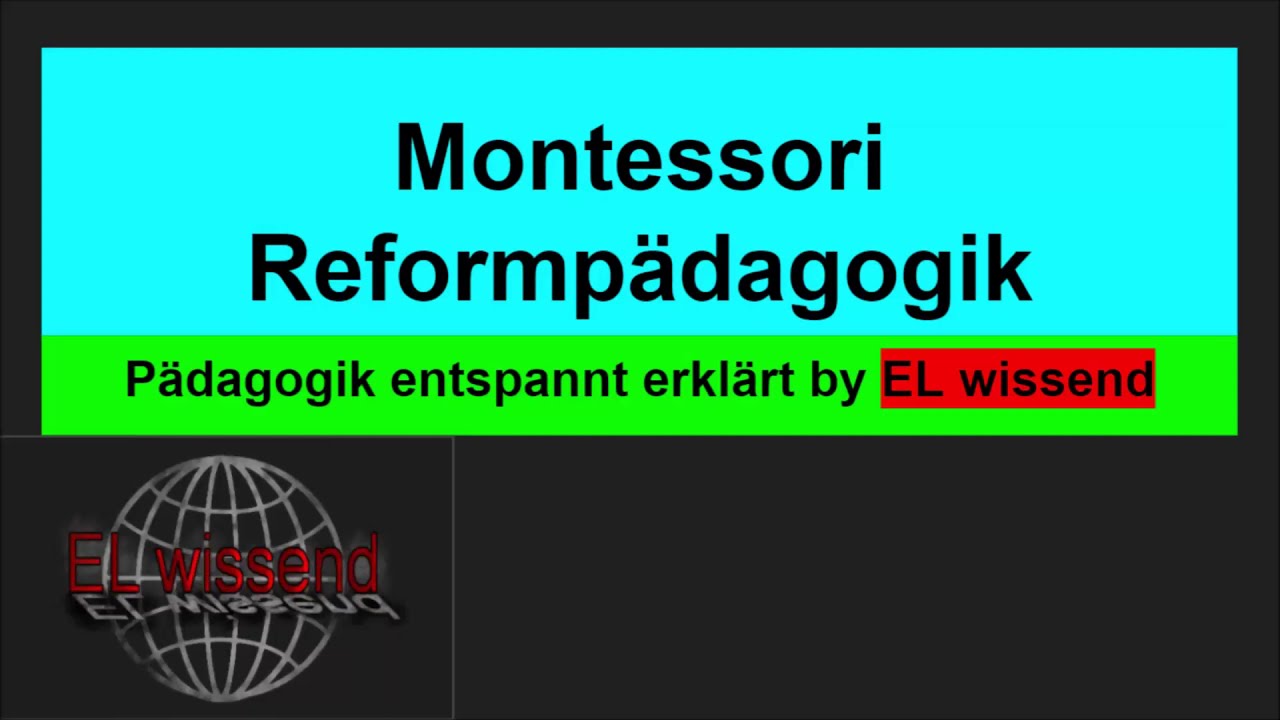 Montessori Reformp&auml;dagogik/ entspannt erkl&auml;rt