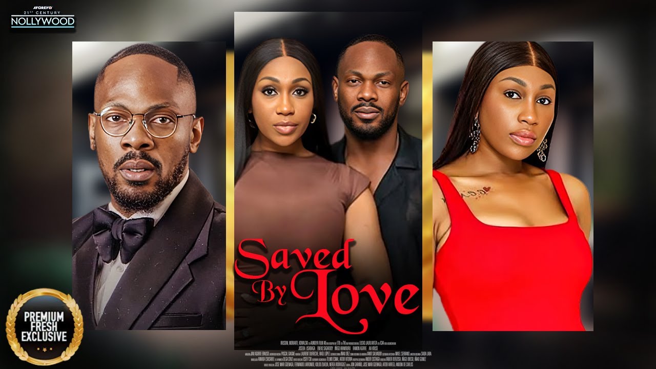 Saved By Love || DANIEL ETIM EBUBE NWAGBO || Nigerian Movies