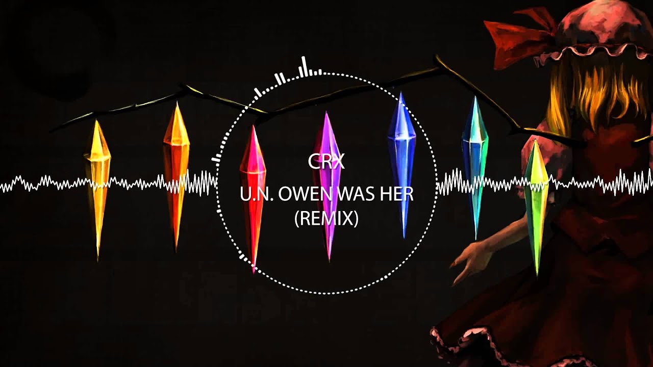 CrX - U.N. Owen was her (Flandre's theme RemiX)