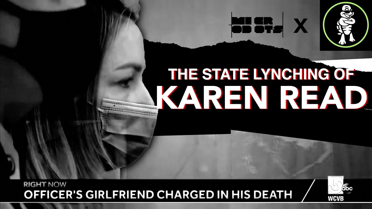 The State Lynching of Karen Read - Microdots x Turtleboy
