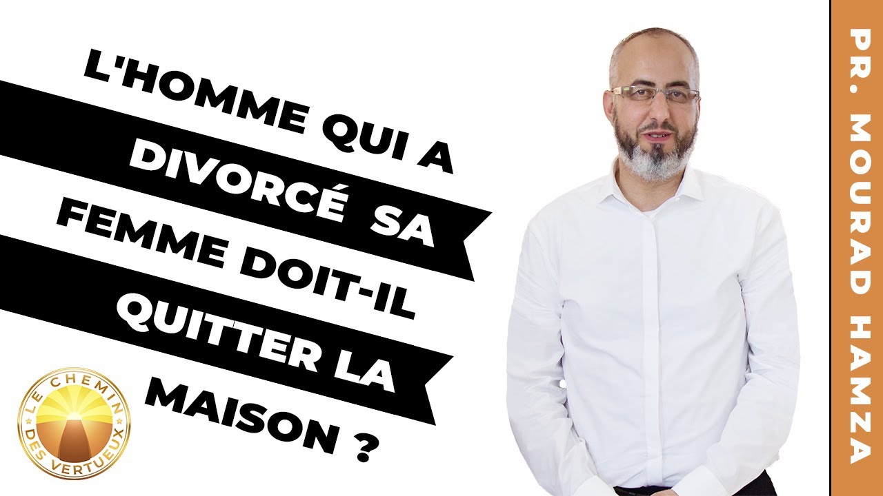 L'homme qui a divorcé sa femme doit-il quitter la maison ?