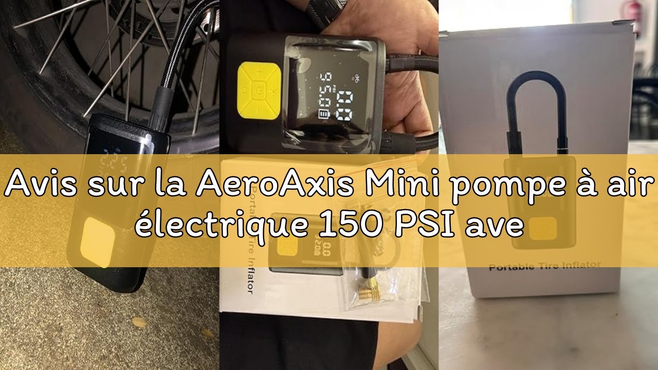 Avis sur la AeroAxis Mini pompe à air électrique 150 PSI avec batterie de 6000 mAh, compresseur d'ai