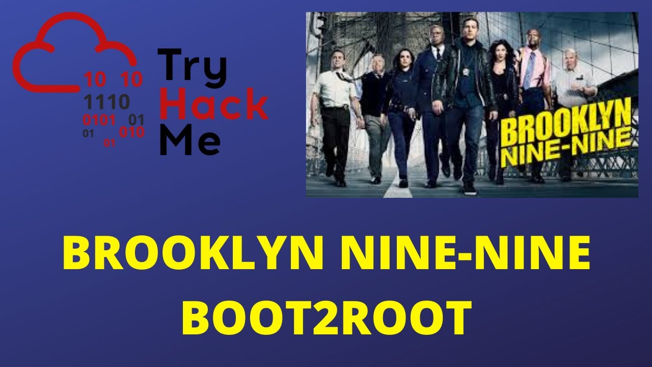 [PRACTICAL]Pwning Brooklyn Nine-Nine Boot2Root Machine[HINDI]
