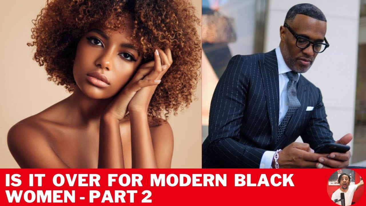 Is It Over For MODERN Black Women - PART 2 | Kevin Samuels Reaction