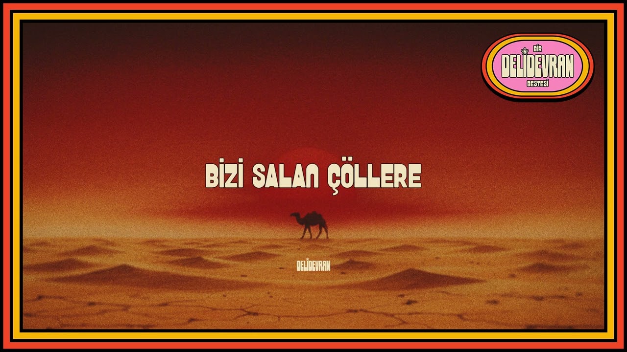 Delidevran - Bizi Salan Çöllere (Bir Delidevran Bestesi, Pir Sultan Abdal) | Psychedelic Rock