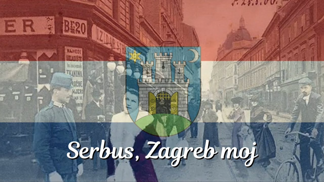 Serbus, Zagreb moj &ndash; Croatian Folk Song about the City of Zagreb