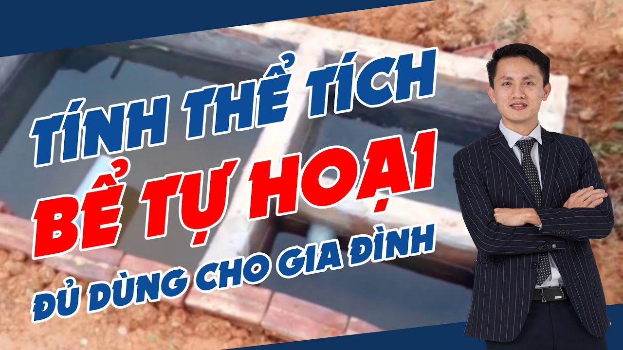 Cách Tính Thể Tích Bể Tự Hoại Cho Gia Đình | Cấu Tạo Bể Phốt - Xây Nhà Trọn Gói GreenHN