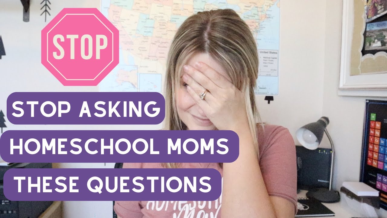 Stop asking Homeschool Moms this....| Homeschool | Homeschooling | Homeschool Tips