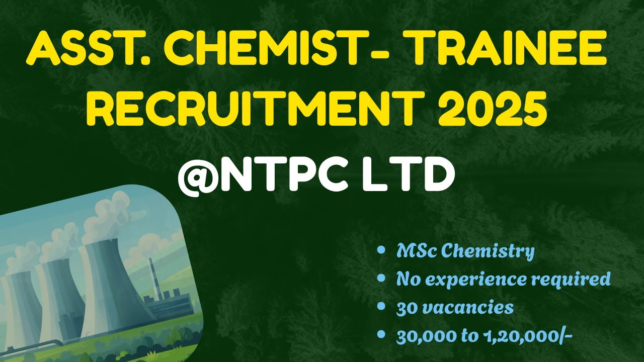 Asst. Chemist trainee| NTPC Recruitment 2025| MSc Chemistry